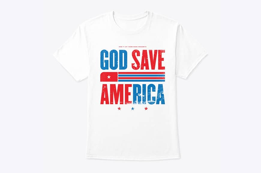 GOD SAVE AMERICA PATRIOTIC T-Shirt